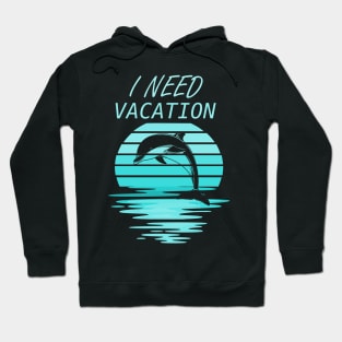 Dolphin Vacation Funny Hoodie